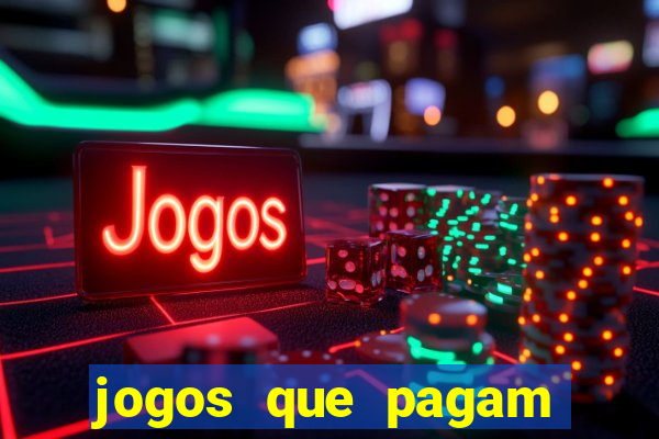 jogos que pagam dinheiro de verdade 2024